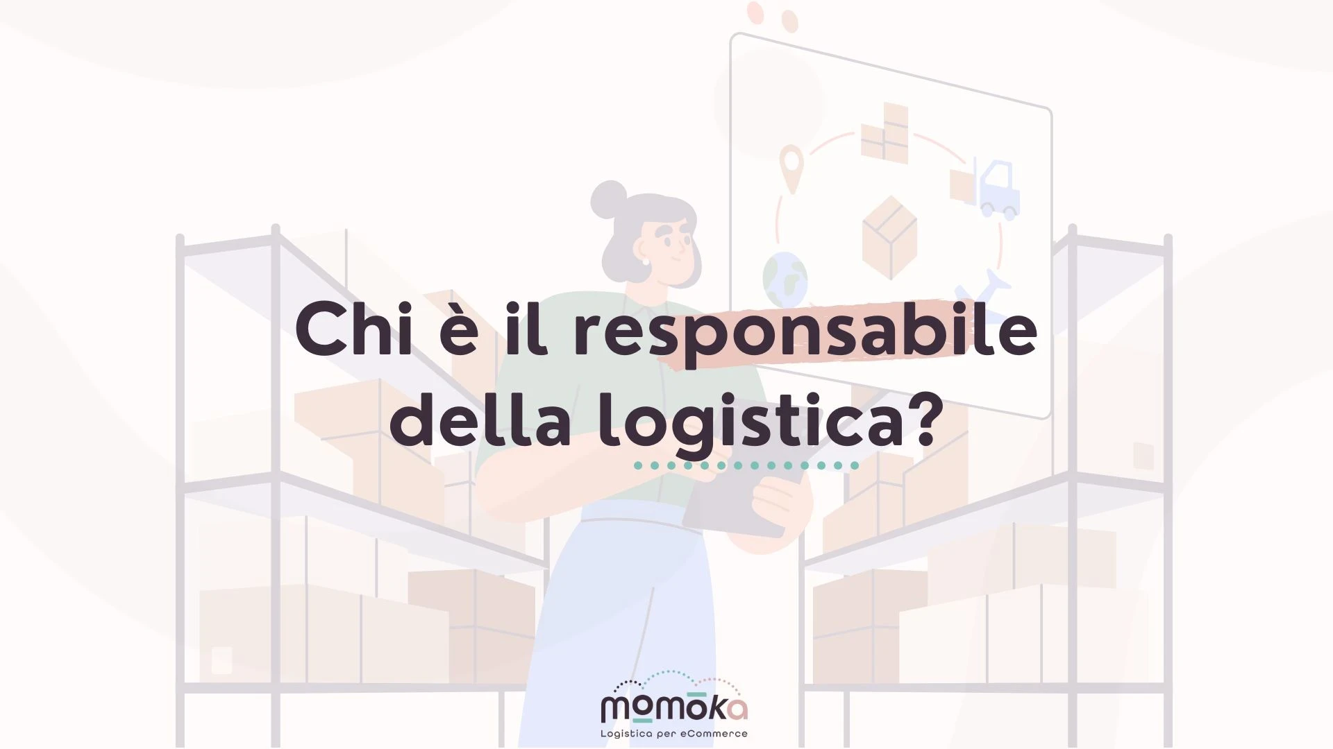 Responsabile della logistica per eCommerce durante la gestione del magazzino e dei flussi operativi
