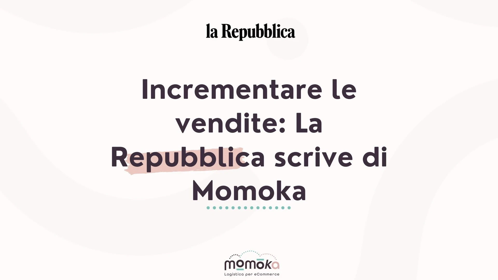 Incrementare le vendite online e citazione di Momoka su La Repubblica