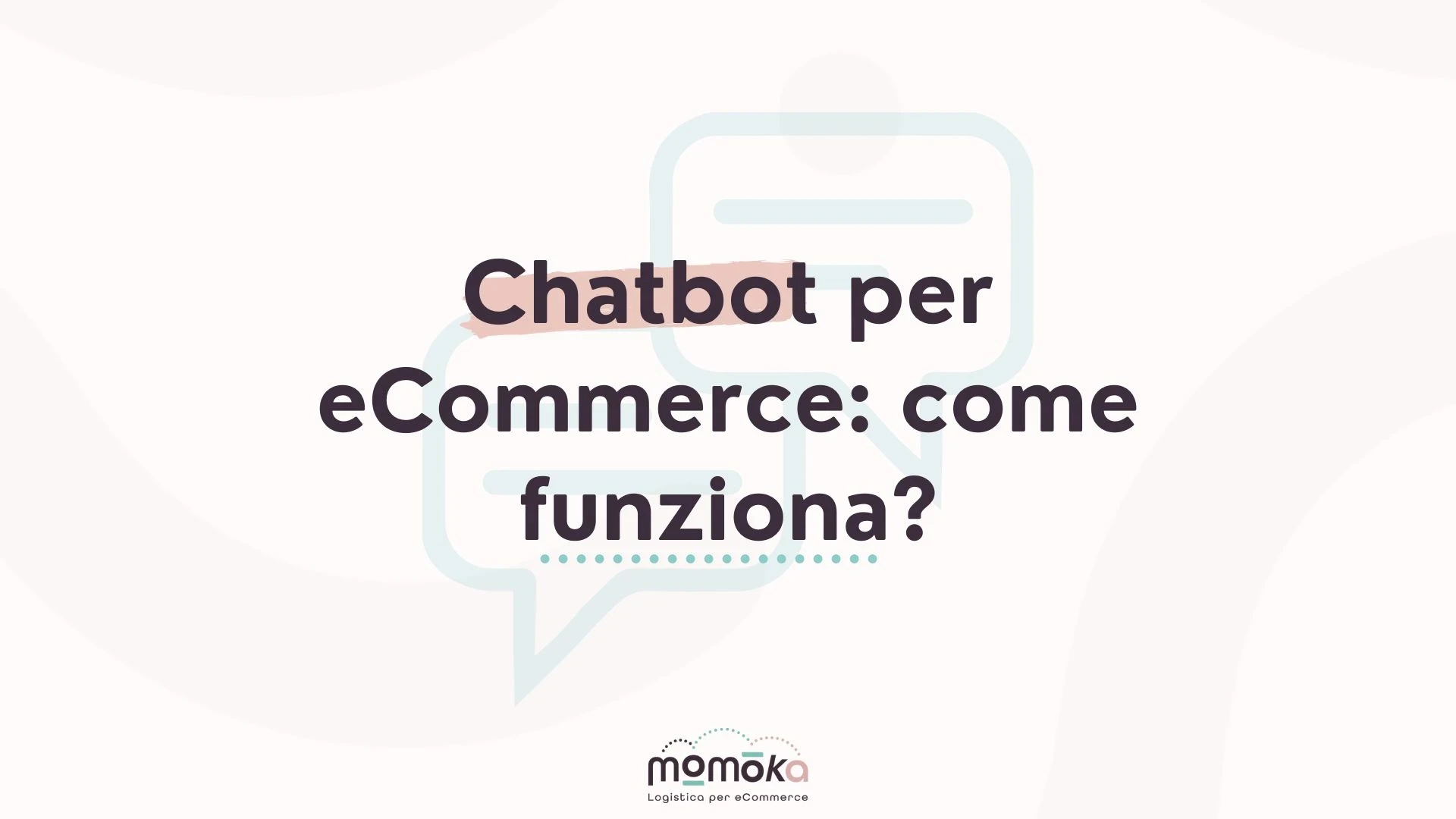 Momoka – chatbot per eCommerce: come funziona