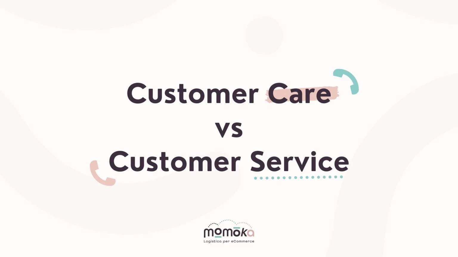 Momoka – grafica “Customer Care vs Customer Service”