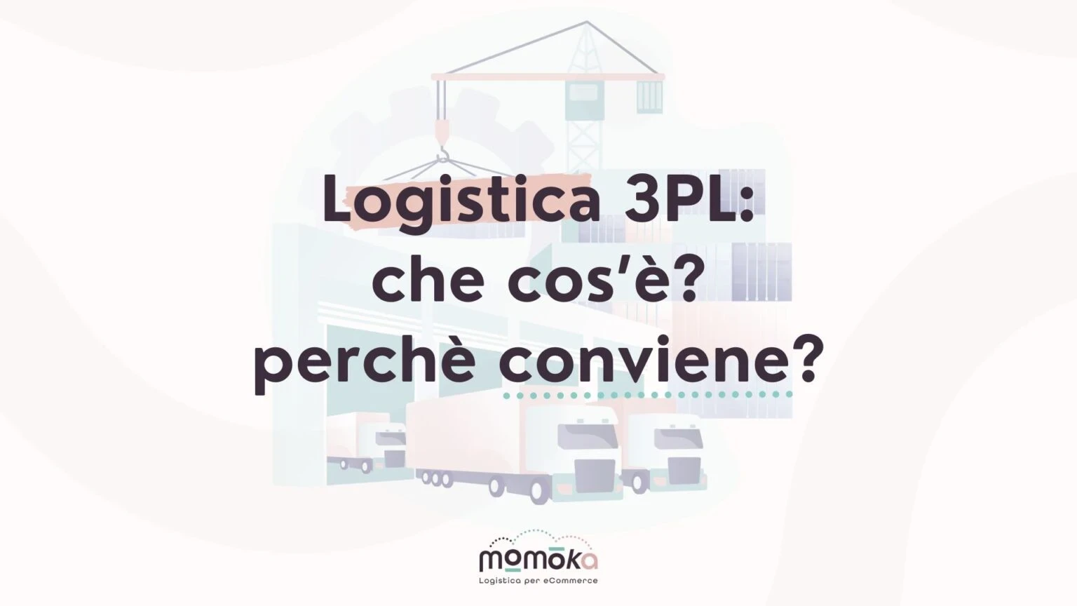 Momoka – Logistica 3PL: che cos’è e perché conviene