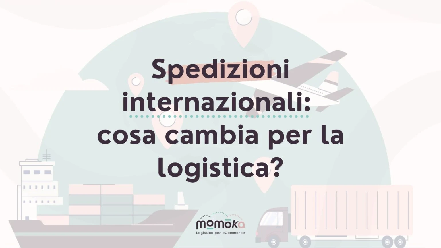 Momoka – grafica “Spedizioni internazionali: cosa cambia per la logistica?”
