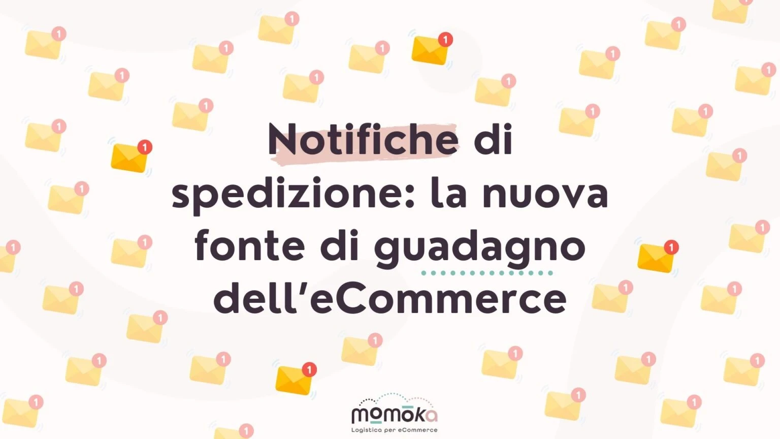 Notifiche di spedizione per eCommerce e opportunità di guadagno attraverso la comunicazione post-vendita