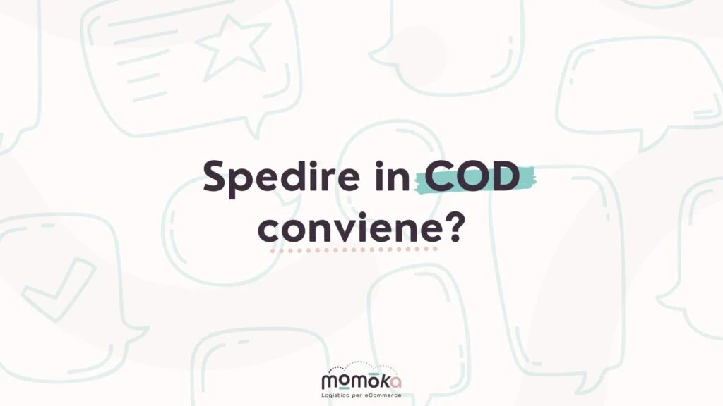 Spedire in contrassegno (COD) nella logistica eCommerce e valutazione della convenienza