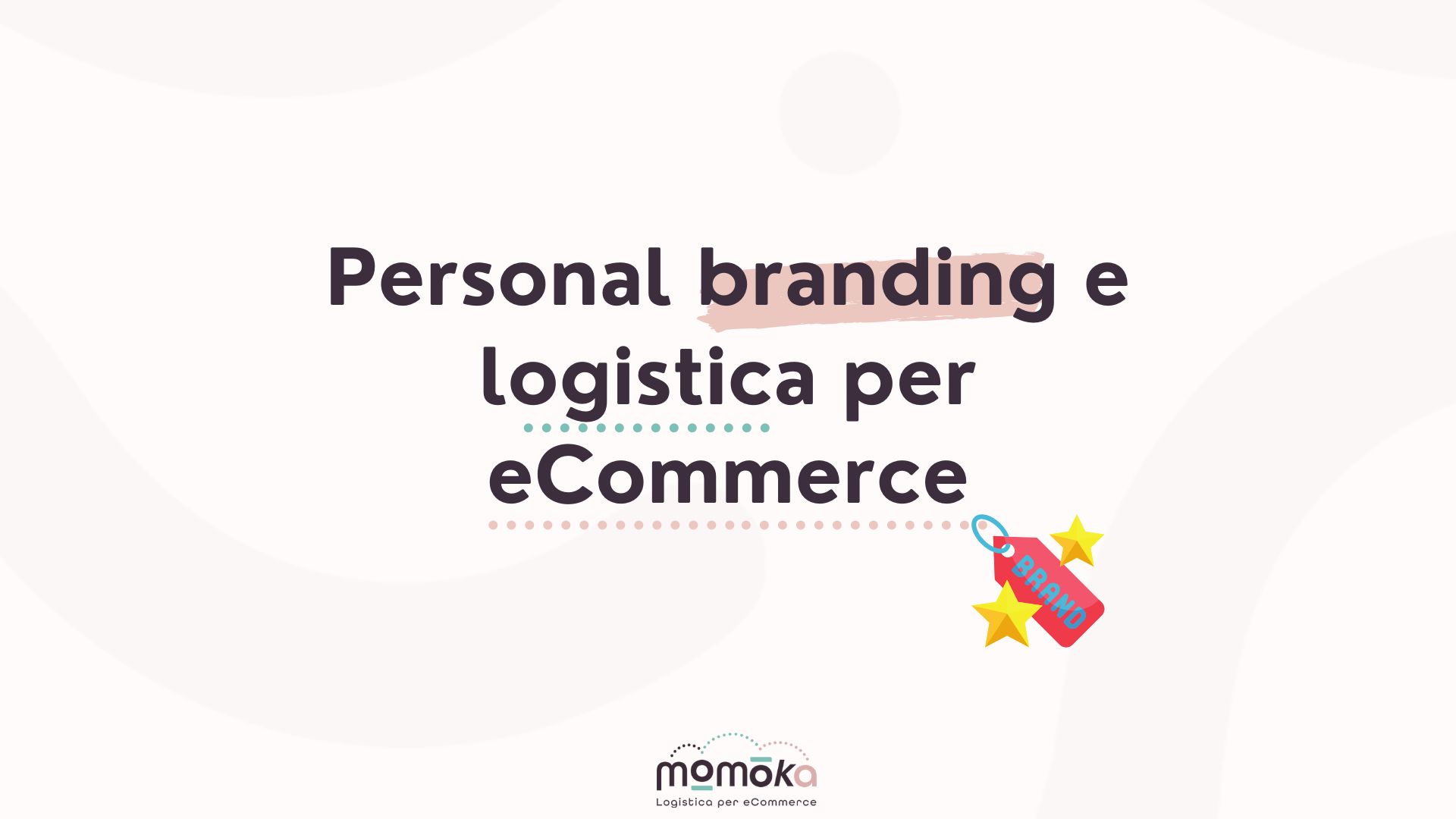 Personal branding applicato alla logistica per eCommerce e costruzione della reputazione aziendale