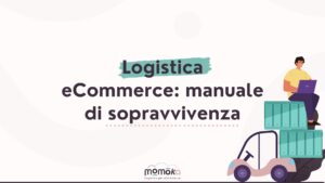 Logistica eCommerce e gestione operativa del magazzino per vendite online