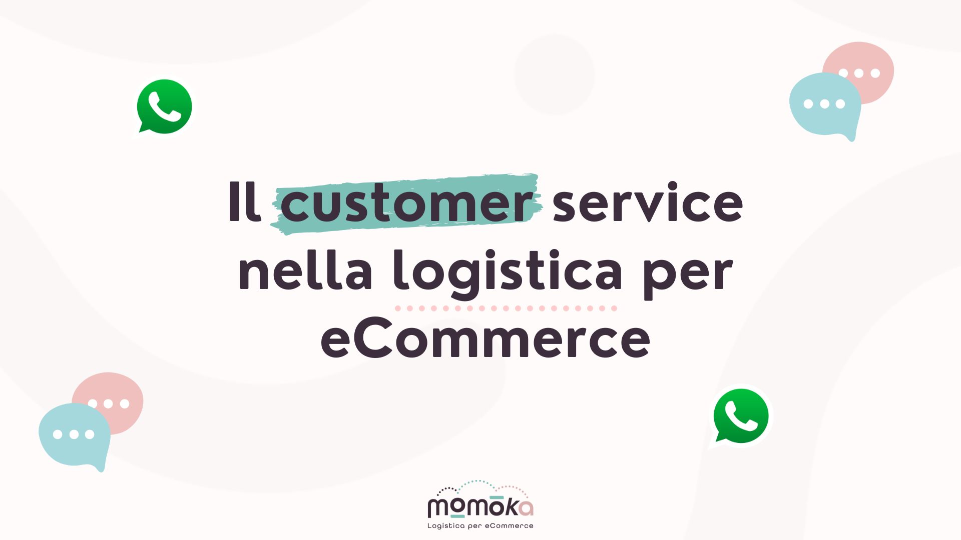 Customer service nella logistica per eCommerce e gestione dell’assistenza clienti