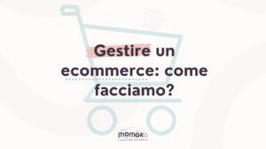 Momoka – grafica “Gestire un eCommerce: come facciamo?” con icona stilizzata di un carrello della spesa