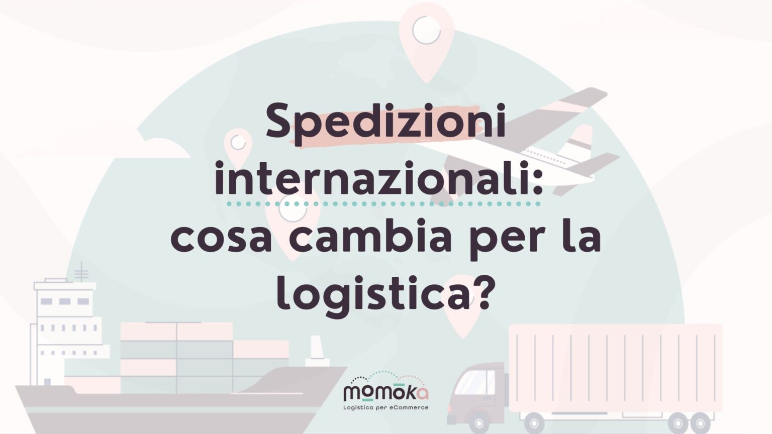 Momoka – grafica “Spedizioni internazionali: cosa cambia per la logistica?”