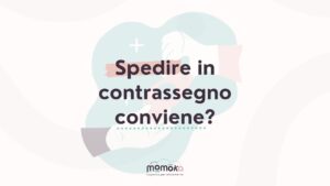 Momoka – grafica “Spedire in contrassegno conviene?”
