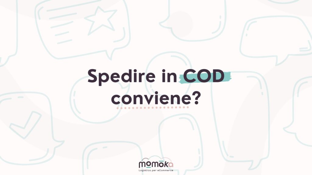 Spedire in contrassegno (COD) nella logistica eCommerce e valutazione della convenienza
