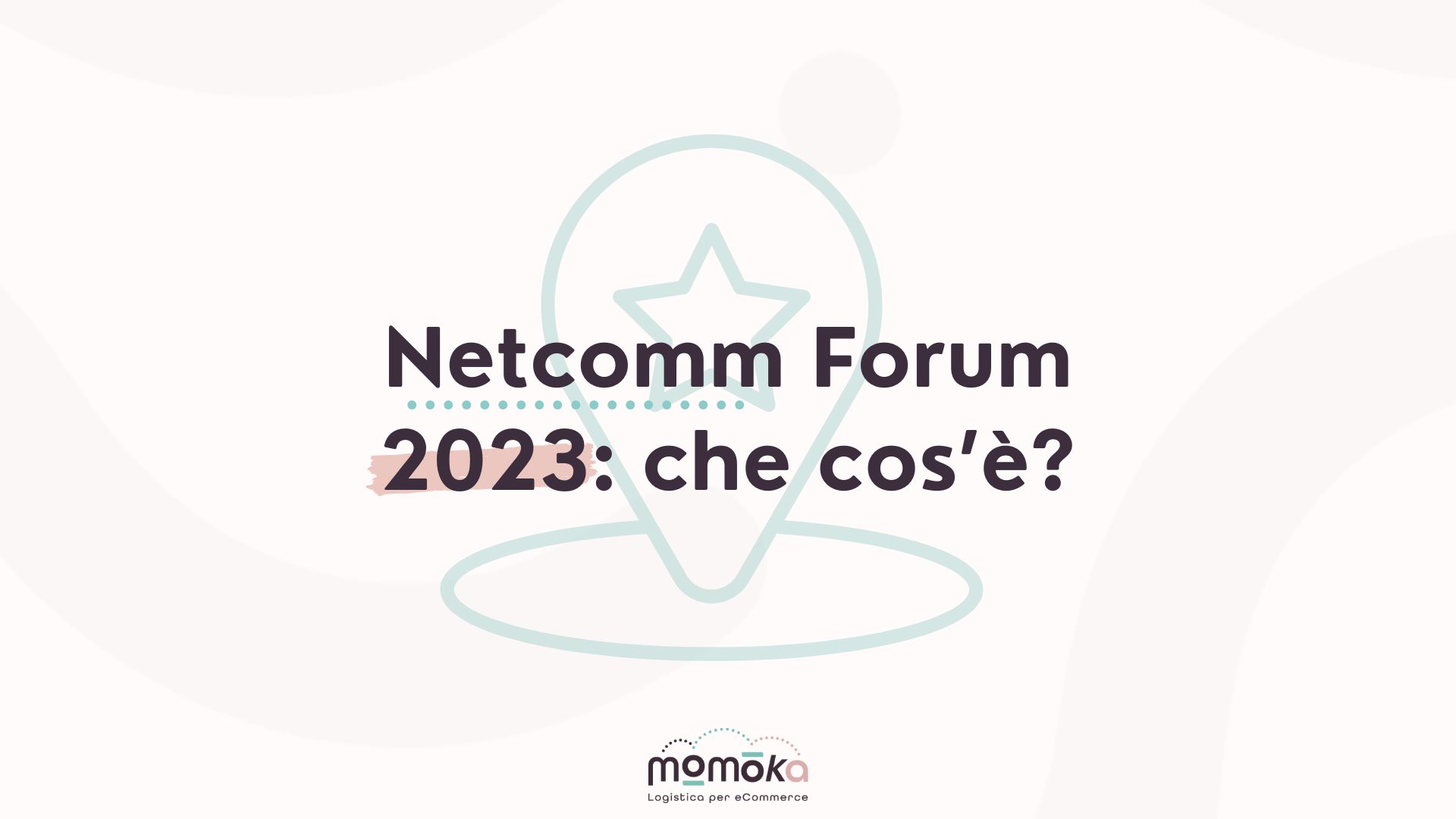 Netcomm Forum 2023 e ruolo dell’evento nel panorama eCommerce e logistico