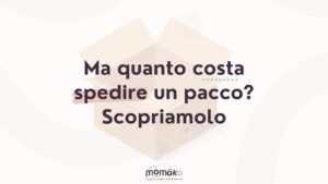 Momoka – quanto costa spedire un pacco per eCommerce