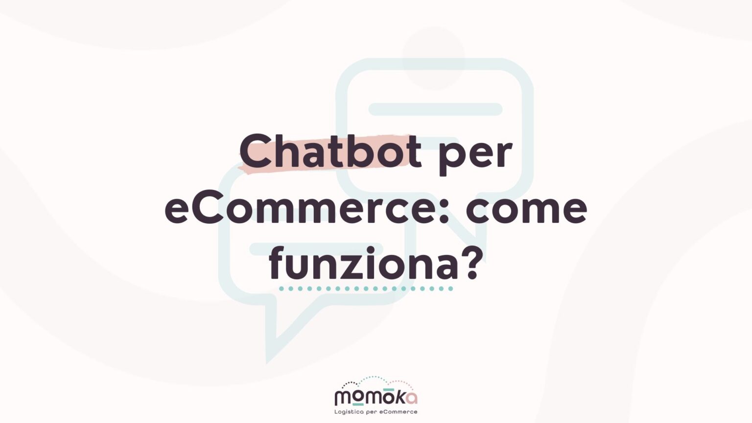 Momoka – chatbot per eCommerce: come funziona